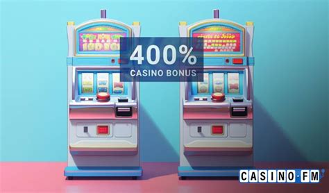 400 bonus casinos